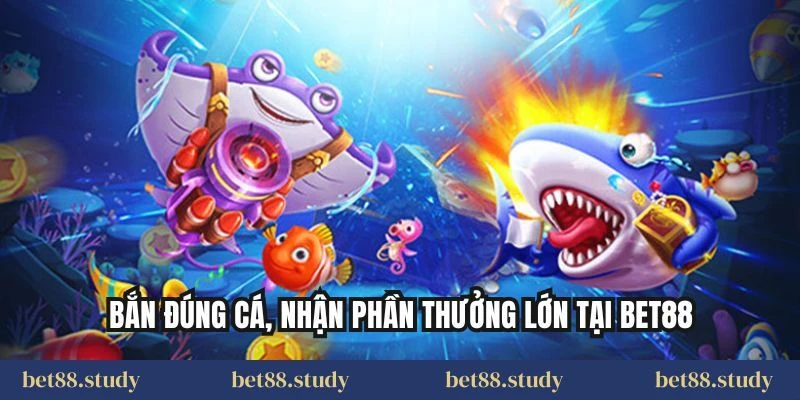 Bắn Cá Bet88 Là Gì?